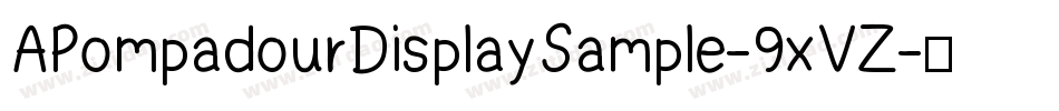 APompadourDisplaySample-9xVZ字体转换