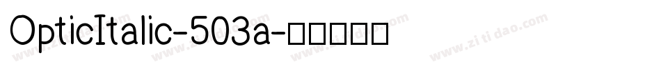 OpticItalic-503a字体转换
