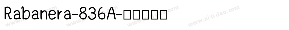 Rabanera-836A字体转换