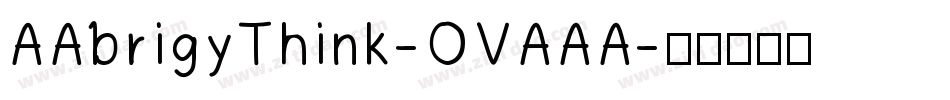 AAbrigyThink-OVAAA字体转换