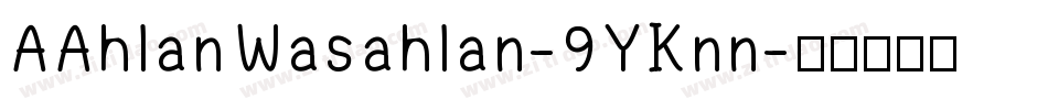 AAhlanWasahlan-9YKnn字体转换