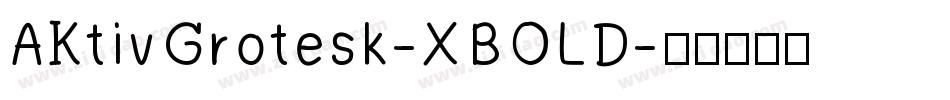 AKtivGrotesk-XBOLD字体转换