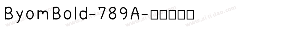 ByomBold-789A字体转换