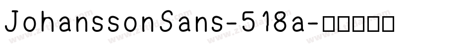 JohanssonSans-518a字体转换
