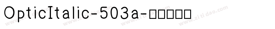OpticItalic-503a字体转换