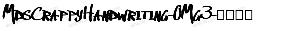 MdsCrappyHandwriting-OMg3字体转换