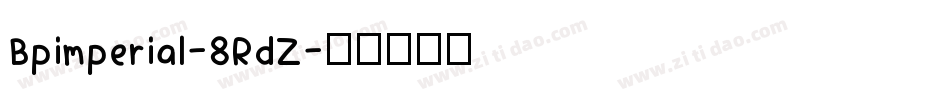Bpimperial-8RdZ字体转换