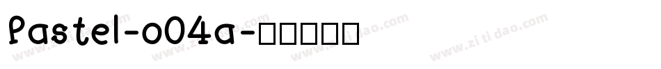 Pastel-o04a字体转换