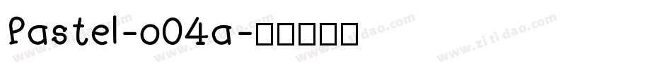 Pastel-o04a字体转换