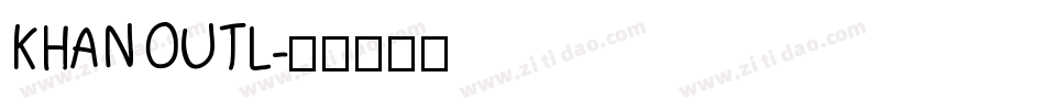 KHANOUTL字体转换