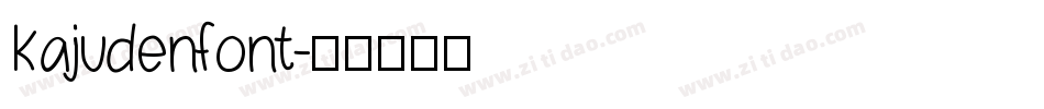 kajudenfont字体转换