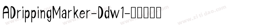 ADrippingMarker-Ddw1字体转换