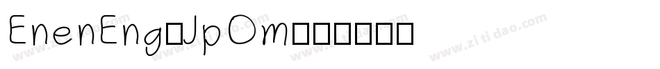 EnenEng-JpOm字体转换