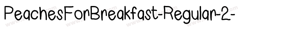 PeachesForBreakfast-Regular-2字体转换