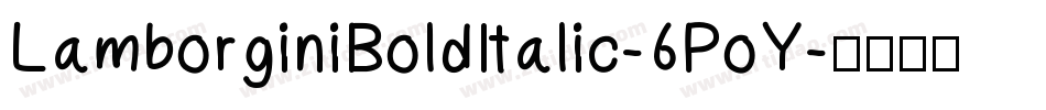 LamborginiBoldItalic-6PoY字体转换