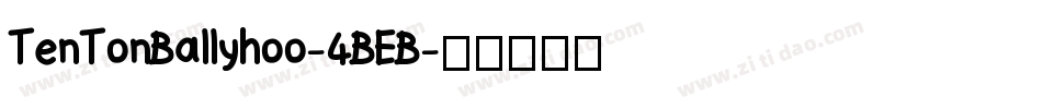 TenTonBallyhoo-4BEB字体转换