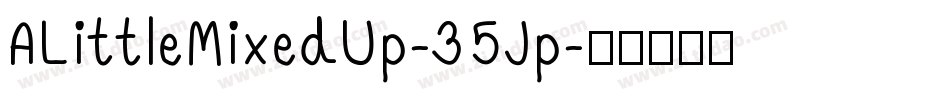ALittleMixedUp-35Jp字体转换