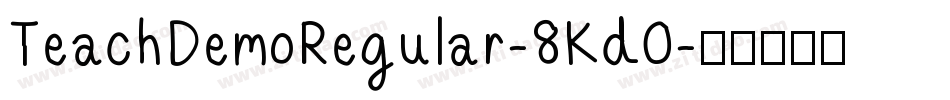TeachDemoRegular-8Kd0字体转换