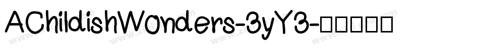 AChildishWonders-3yY3字体转换