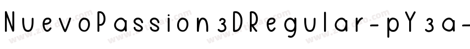 NuevoPassion3DRegular-pY3a字体转换