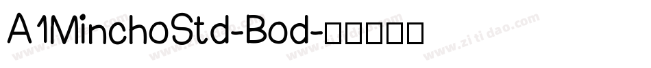 A1MinchoStd-Bod字体转换