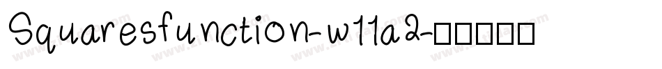 Squaresfunction-w11a2字体转换