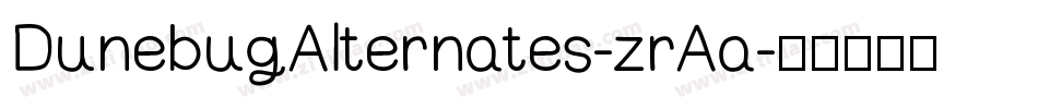 DunebugAlternates-zrAa字体转换