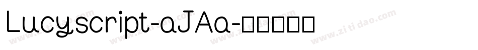 Lucyscript-aJAa字体转换