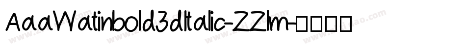 AaaWatinbold3dItalic-ZZlm字体转换