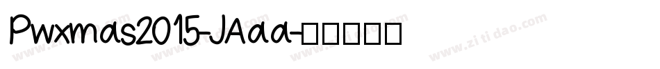 Pwxmas2015-JAaa字体转换