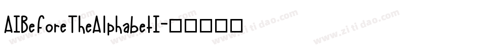 AIBeforeTheAlphabetI字体转换