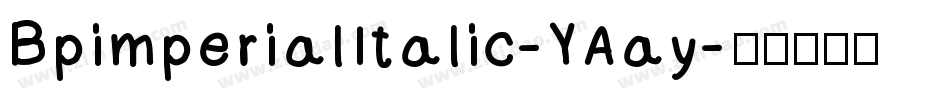 BpimperialItalic-YAay字体转换