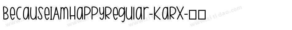 BecauseIAmHappyRegular-KaRX字体转换