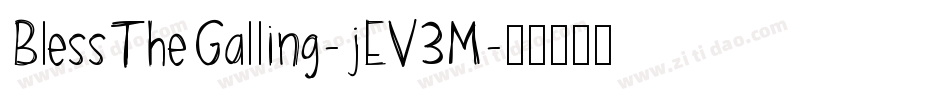 BlessTheGalling-jEV3M字体转换