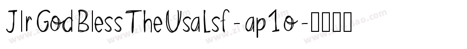 JlrGodBlessTheUsaLsf-ap1o字体转换