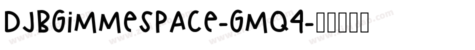 DjbGimmeSpace-gMq4字体转换