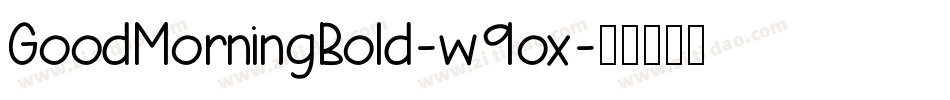 GoodMorningBold-w9ox字体转换
