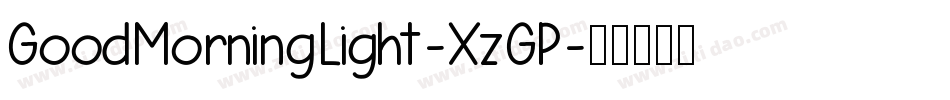 GoodMorningLight-XzGP字体转换