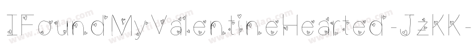 IFoundMyValentineHearted-JzKK字体转换