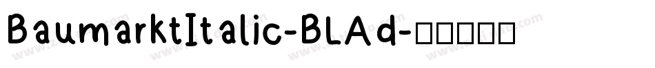 BaumarktItalic-BLAd字体转换