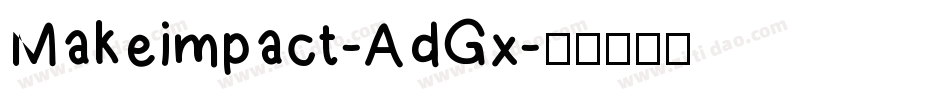 Makeimpact-AdGx字体转换
