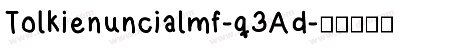 Tolkienuncialmf-q3Ad字体转换