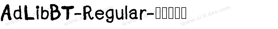 AdLibBT-Regular字体转换