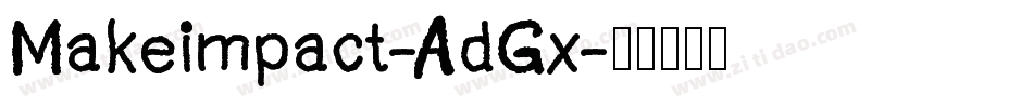 Makeimpact-AdGx字体转换