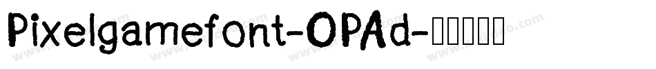 Pixelgamefont-OPAd字体转换