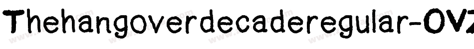 Thehangoverdecaderegular-OVZAd字体转换