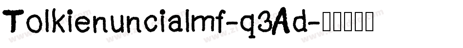 Tolkienuncialmf-q3Ad字体转换