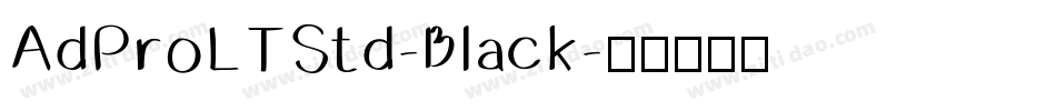 AdProLTStd-Black字体转换