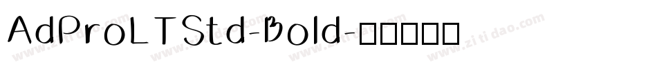 AdProLTStd-Bold字体转换
