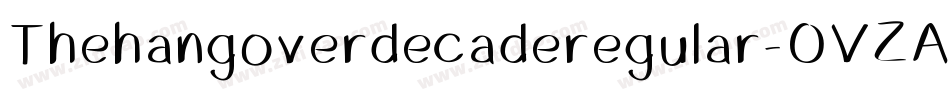 Thehangoverdecaderegular-OVZAd字体转换